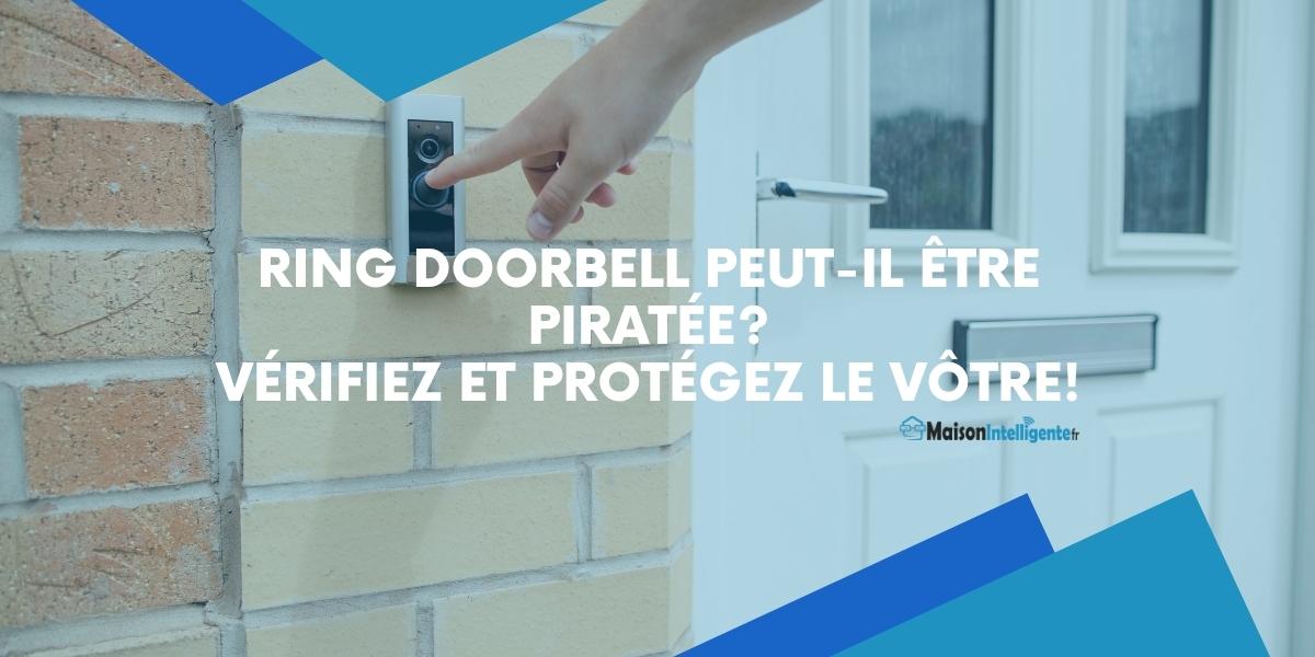 Ring Doorbell peut-il être piratée